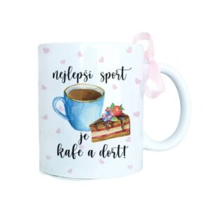Hrnek s vtipným nápisem Nejlepší sport je kafe a dort
